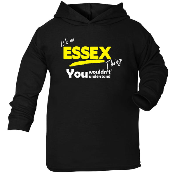 It's An Essex Thing You Wouldn't Understand TODDLERS COTTON HOODIE