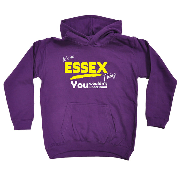 It's An Essex Thing You Wouldn't Understand KIDS HOODIE AGES 1 - 13