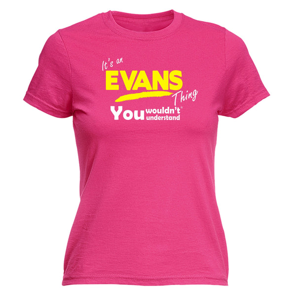 It's An Evans Thing You Wouldn't Understand - FITTED T-SHIRT