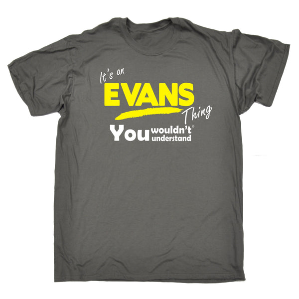 It's An Evans Thing You Wouldn't Understand T-SHIRT