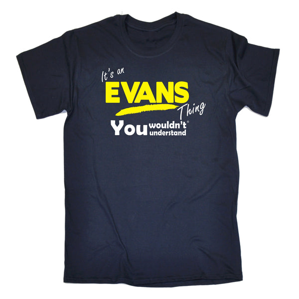 It's An Evans Thing You Wouldn't Understand T-SHIRT