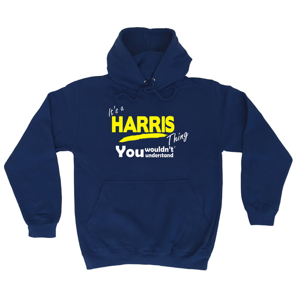 It's A Harris Thing You Wouldn't Understand - HOODIE