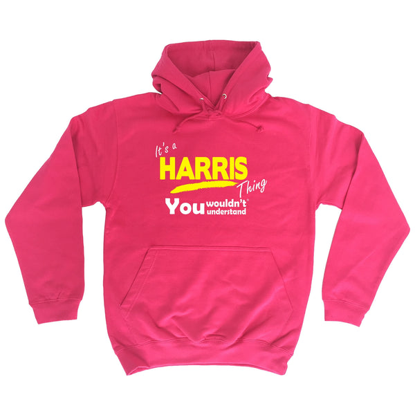It's A Harris Thing You Wouldn't Understand - HOODIE