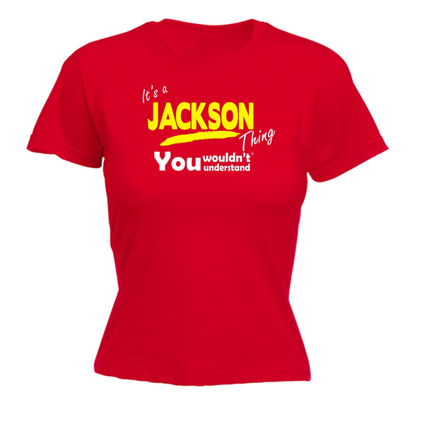 It's A Jackson Thing You Wouldn't Understand - FITTED T-SHIRT
