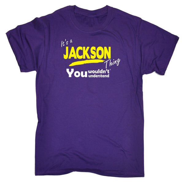 It's A Jackson Thing You Wouldn't Understand T-SHIRT