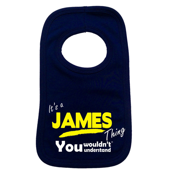 It's A James Thing You Wouldn't Understand Baby Bib