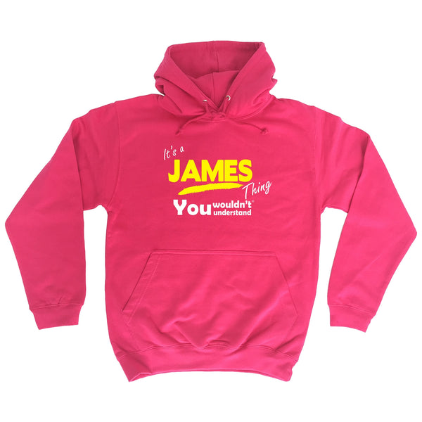 It's A James Thing You Wouldn't Understand - HOODIE