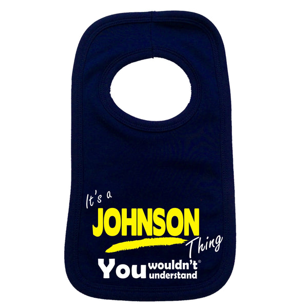 It's A Johnson Thing You Wouldn't Understand Baby Bib