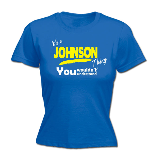 It's A Johnson Thing You Wouldn't Understand - FITTED T-SHIRT