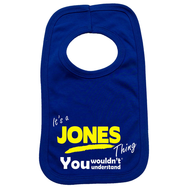 It's A Jones Thing You Wouldn't Understand Baby Bib