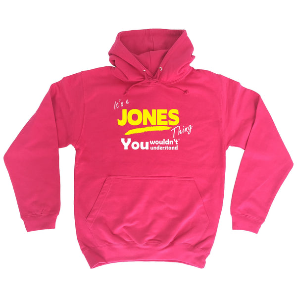 It's A Jones Thing You Wouldn't Understand - HOODIE
