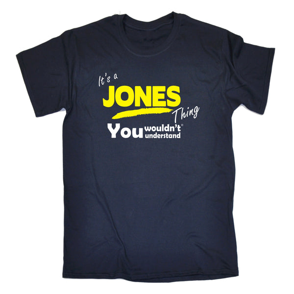 It's A Jones Thing You Wouldn't Understand T-SHIRT