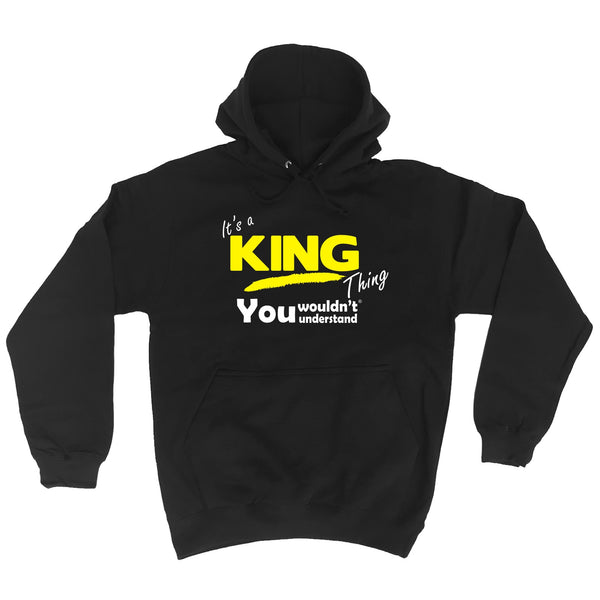 It's A King Thing You Wouldn't Understand - HOODIE