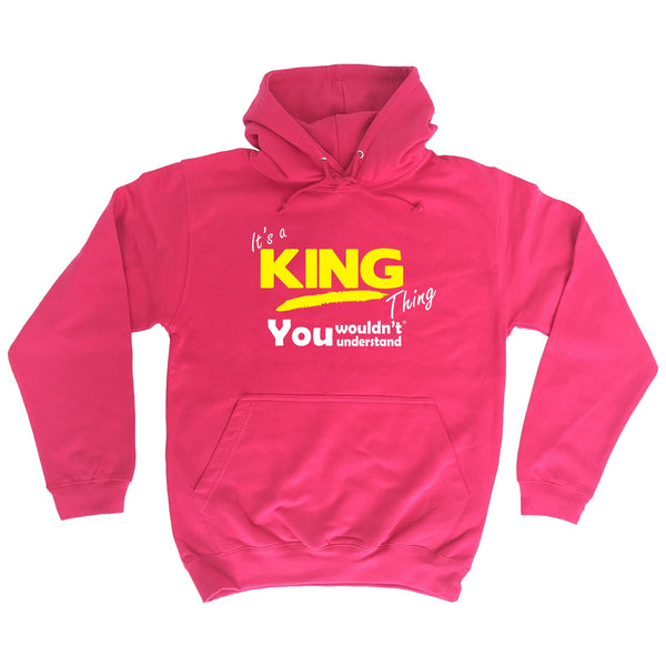 It's A King Thing You Wouldn't Understand - HOODIE