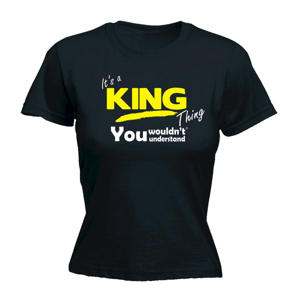 It's A King Thing You Wouldn't Understand - FITTED T-SHIRT