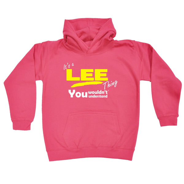 It's A Lee Thing You Wouldn't Understand KIDS HOODIE AGES 1 - 13