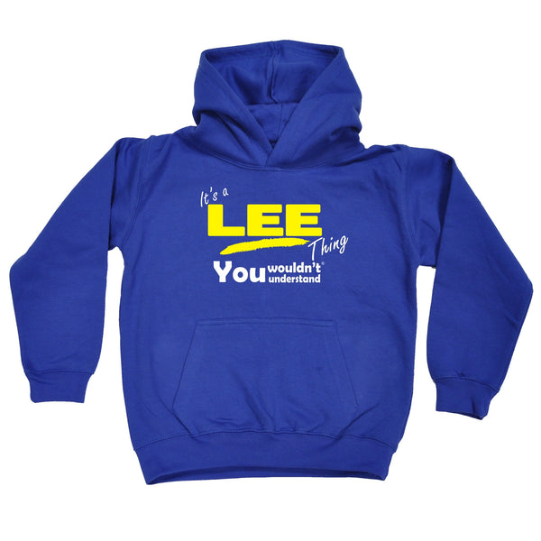 It's A Lee Thing You Wouldn't Understand KIDS HOODIE AGES 1 - 13