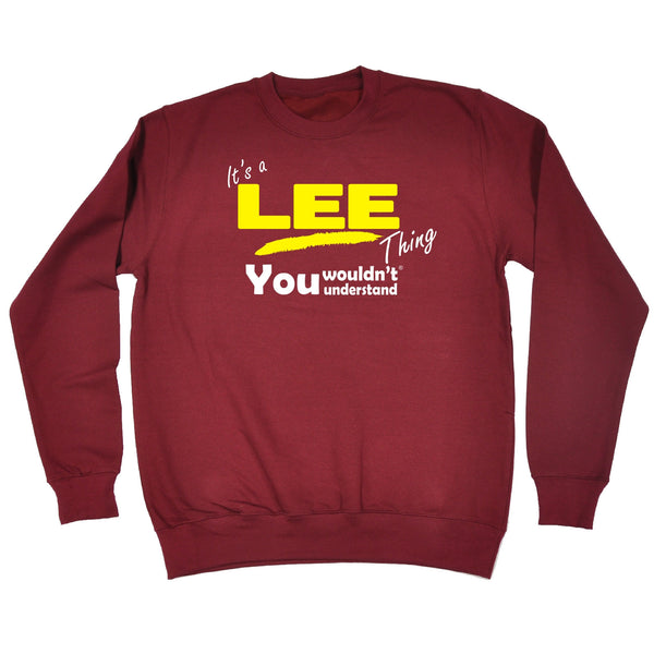 It's A Lee Thing You Wouldn't Understand - SWEATSHIRT