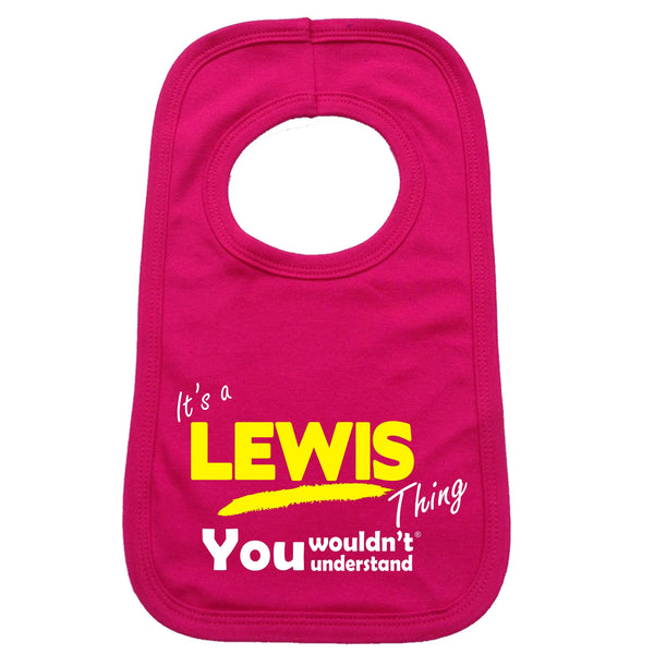 It's A Lewis Thing You Wouldn't Understand Baby Bib