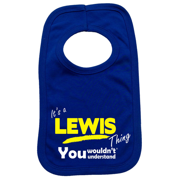 It's A Lewis Thing You Wouldn't Understand Baby Bib