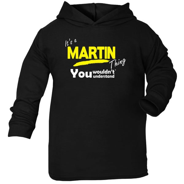 It's A Martin Thing You Wouldn't Understand TODDLERS COTTON HOODIE