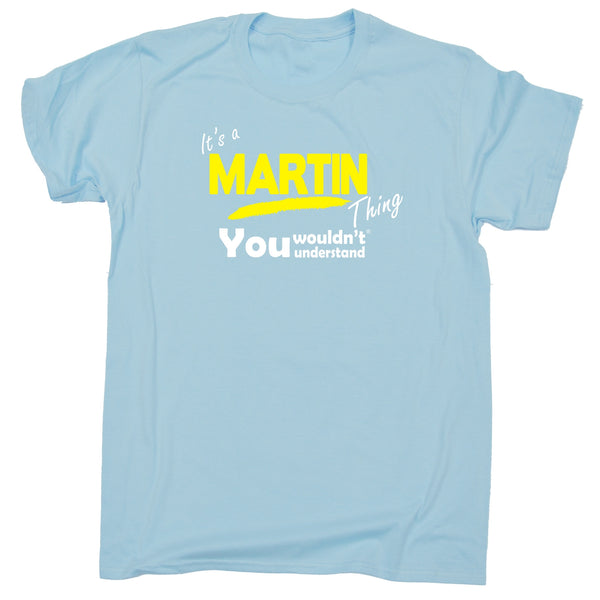 It's A Martin Thing You Wouldn't Understand Premium KIDS T SHIRT Ages 3-13