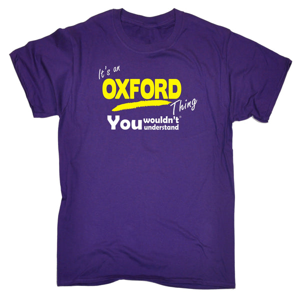 It's An Oxford Thing You Wouldn't Understand T-SHIRT