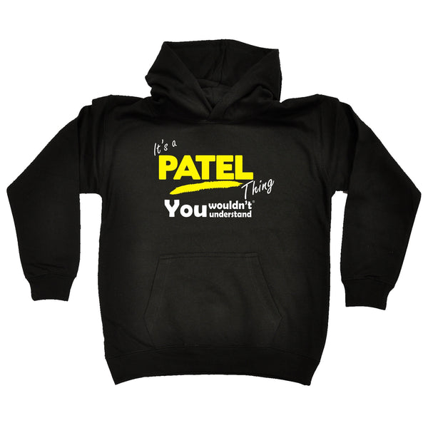Its A Surname Thing It's A Patel Thing You Wouldn't Understand KIDS HOODIE AGES 1 - 13