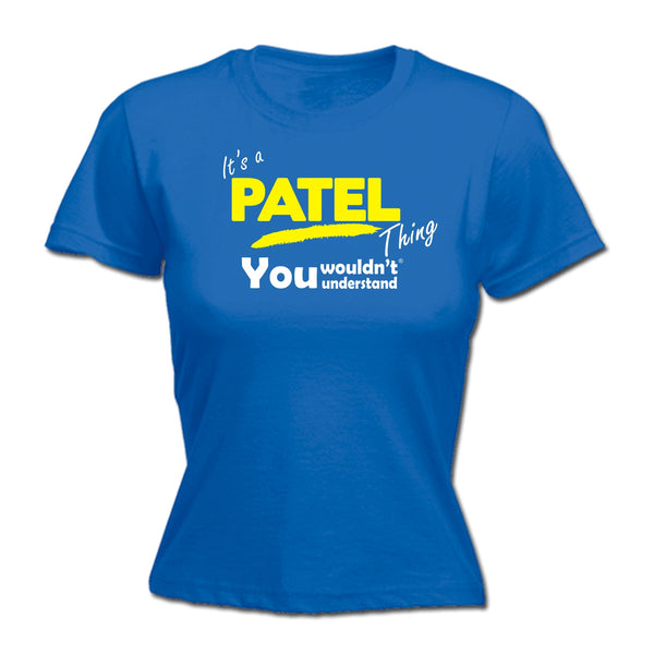 It's A Patel Thing You Wouldn't Understand - Women's FITTED T-SHIRT