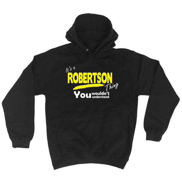It's A Robertson Thing You Wouldn't Understand - HOODIE