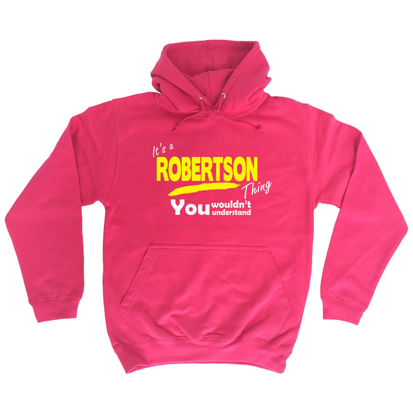 It's A Robertson Thing You Wouldn't Understand - HOODIE
