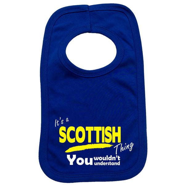It's A Scottish Thing You Wouldn't Understand Baby Bib