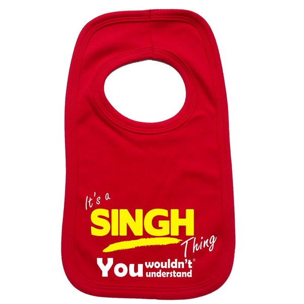It's A Singh Thing You Wouldn't Understand Baby Bib