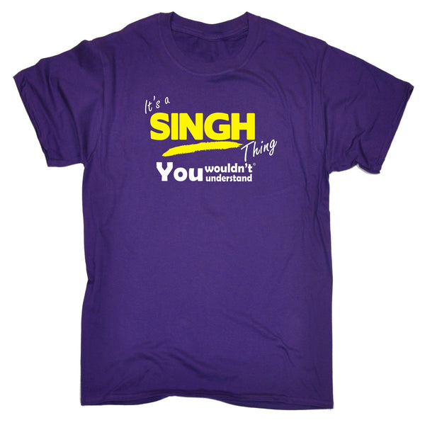 It's A Singh Thing You Wouldn't Understand T-SHIRT