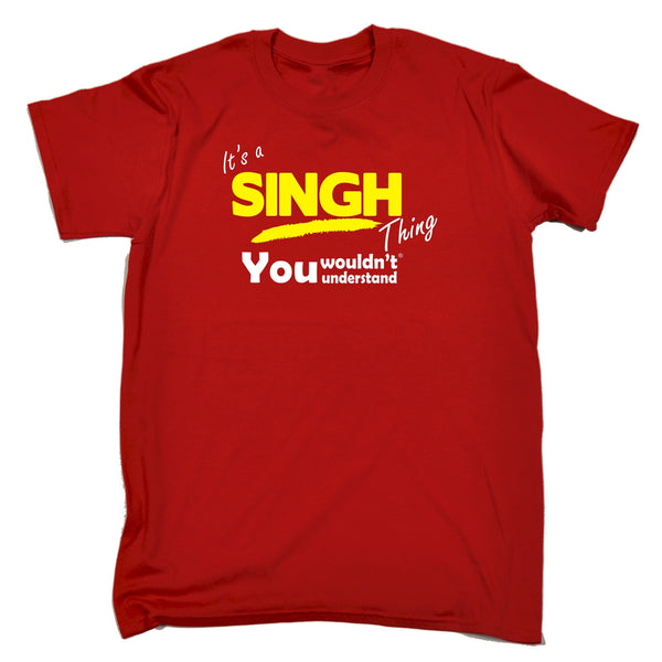 It's A Singh Thing You Wouldn't Understand T-SHIRT