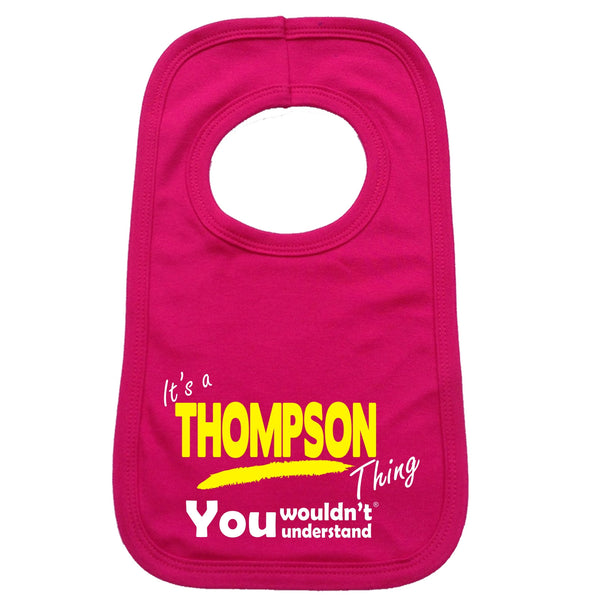 It's A Thompson Thing You Wouldn't Understand Baby Bib
