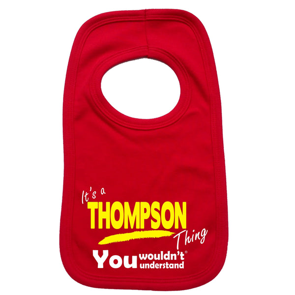 It's A Thompson Thing You Wouldn't Understand Baby Bib