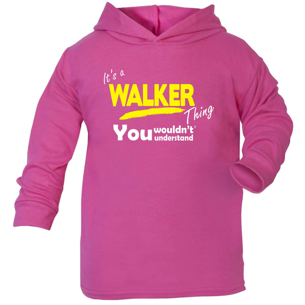 It's A Walker Thing You Wouldn't Understand TODDLERS COTTON HOODIE
