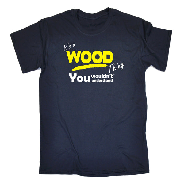 It's A Wood Thing You Wouldn't Understand Premium KIDS T SHIRT Ages 3-13