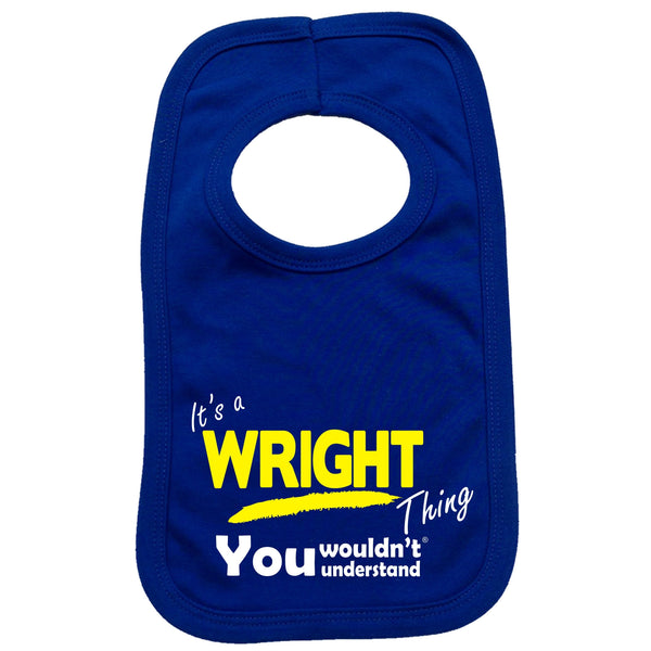 It's A Wright Thing You Wouldn't Understand Baby Bib