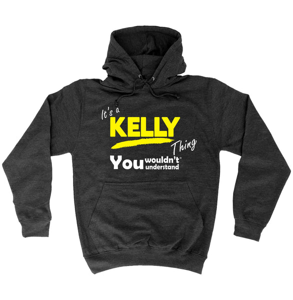 It's A Kelly Thing You Wouldn't Understand - HOODIE