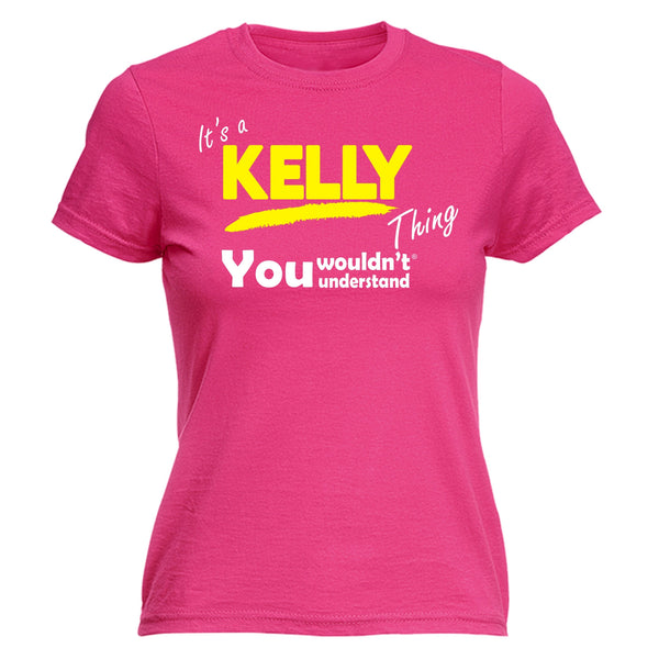 It's A Kelly Thing You Wouldn't Understand - FITTED T-SHIRT