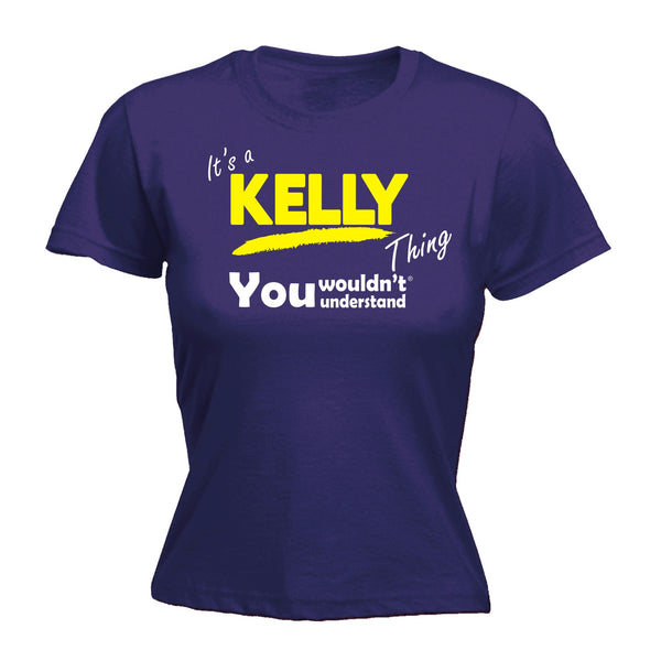 It's A Kelly Thing You Wouldn't Understand - FITTED T-SHIRT