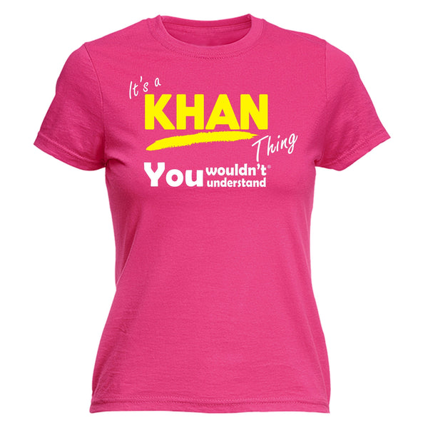 It's A Khan Thing You Wouldn't Understand - FITTED T-SHIRT