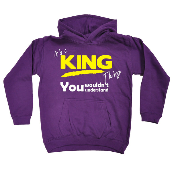 It's A King Thing You Wouldn't Understand KIDS HOODIE AGES 1 - 13