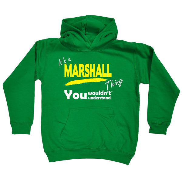 It's A Marshall Thing You Wouldn't Understand KIDS HOODIE AGES 1 - 13