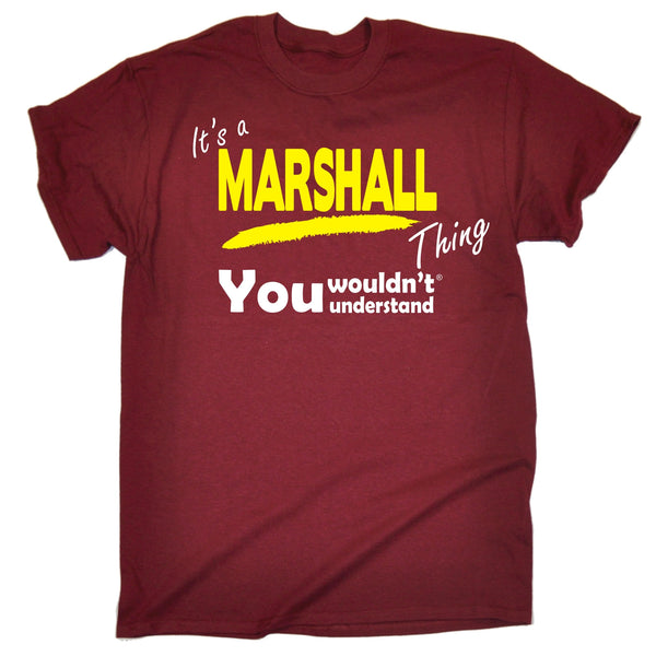 It's A Marshall Thing You Wouldn't Understand T-SHIRT