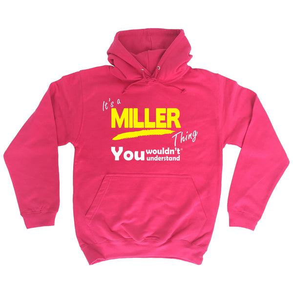 It's A Miller Thing You Wouldn't Understand - HOODIE