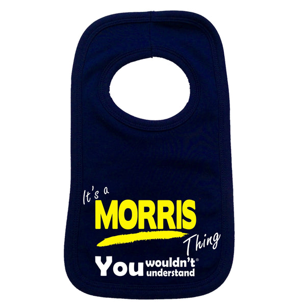 It's A Morris Thing You Wouldn't Understand Baby Bib