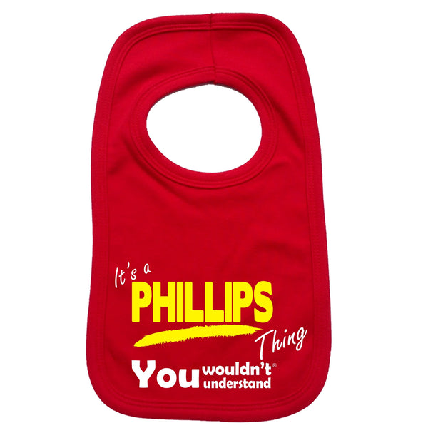 It's A Phillips Thing You Wouldn't Understand Baby Bib